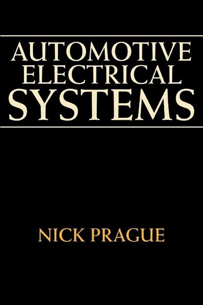 Automotive Electrical Systems, Nick Prague - Paperback - 9780595467471