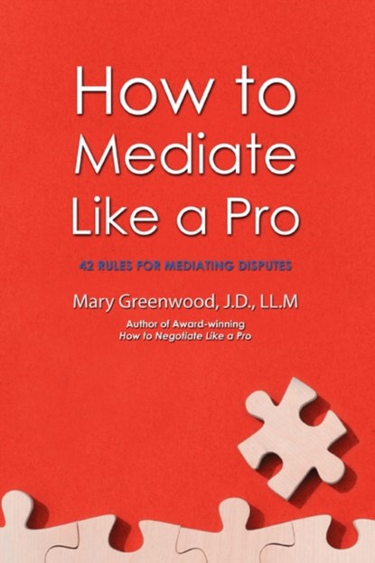 How to Mediate Like a Pro, Mary Greenwood - Paperback - 9780595469628