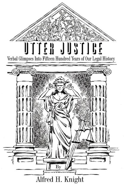 Utter Justice, Alfred H Knight - Paperback - 9780595475568