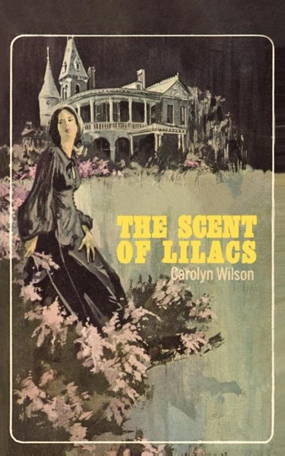 The Scent of Lilacs, Carolyn Wilson - Paperback - 9780595493203