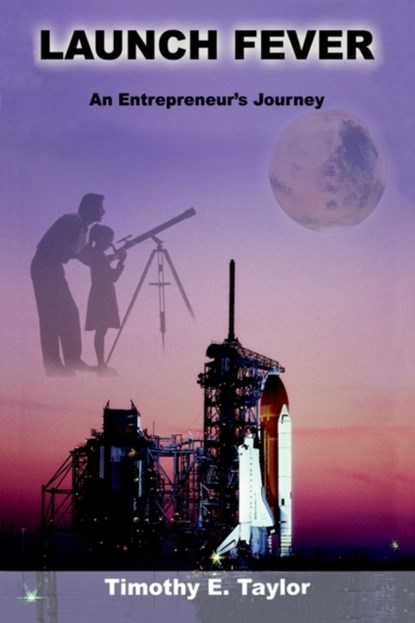 Launch Fever, Tim Taylor - Gebonden - 9780595656141