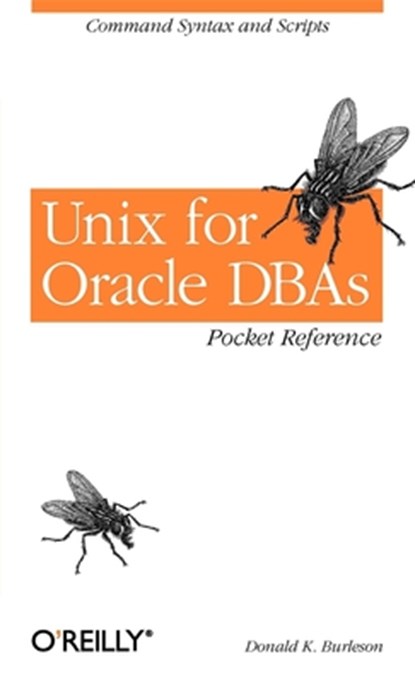 UNIX for Oracle DBAs Pocket Reference, Donald Burleson - Paperback - 9780596000660