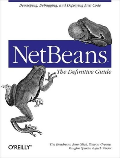 NetBeans: The Definitive Guide, Jesse Glick Tim Boubdrea - Paperback - 9780596002800