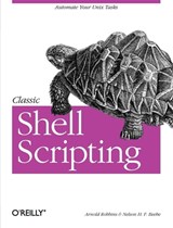 Classic Shell Scripting - Arnold Robbins - 9780596005955