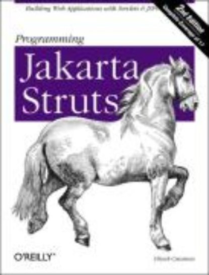 Programming Jakarta Struts 2e, CAVANESS,  Chuck - Paperback - 9780596006518
