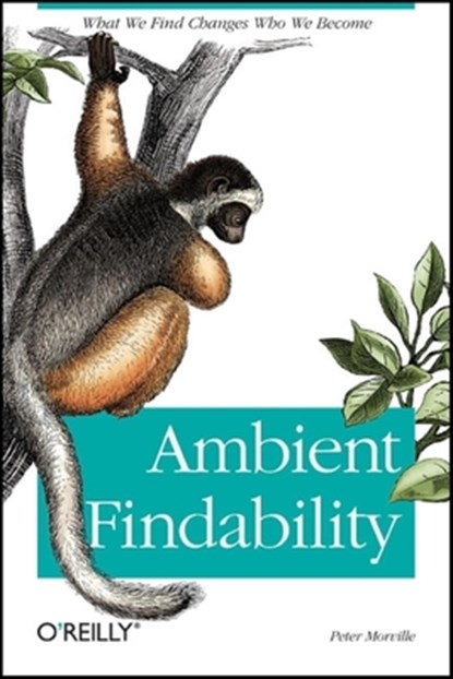 Ambient Findability, Peter Morville - Paperback - 9780596007652