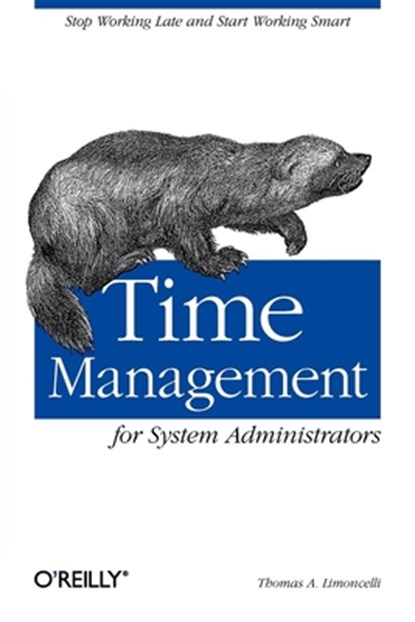 Time Management for System Administrators, Thomas A Limoncelli - Paperback - 9780596007836