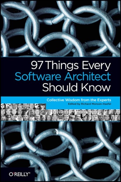 97 Things Every Software Architect Should Know, Richard Monson?haefel - Paperback - 9780596522698