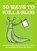50 Ways to Kill a Slug, Sarah Ford - Paperback - 9780600608585