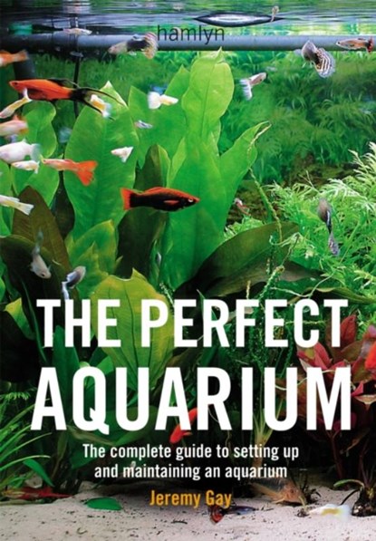 The Perfect Aquarium, Jeremy (Author) Gay - Paperback - 9780600612162