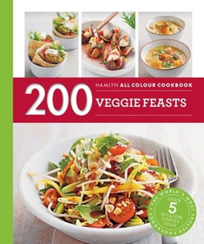 Hamlyn All Colour Cookery: 200 Veggie Feasts, Louise Pickford - Ebook - 9780600623045
