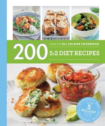 Hamlyn All Colour Cookery: 200 5:2 Diet Recipes, Angela Dowden ; Hamlyn - Ebook - 9780600629818