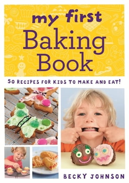 My First Baking Book, Becky Johnson - Ebook - 9780600630586