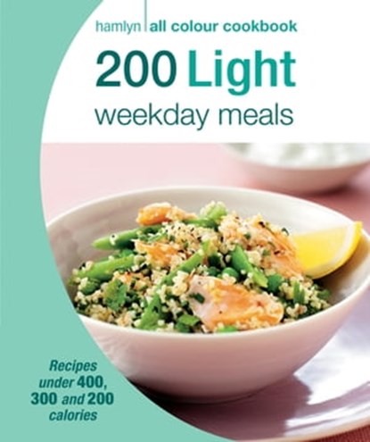 Hamlyn All Colour Cookery: 200 Light Weekday Meals, Angela Dowden ; Hamlyn - Ebook - 9780600630692
