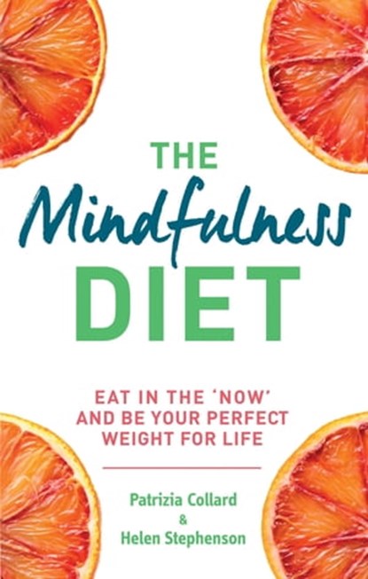 The Mindfulness Diet, Helen Stephenson ; Dr Patrizia Collard - Ebook - 9780600630739
