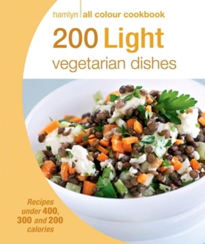 Hamlyn All Colour Cookery: 200 Light Vegetarian Dishes, Angela Dowden ; Hamlyn - Ebook - 9780600631385