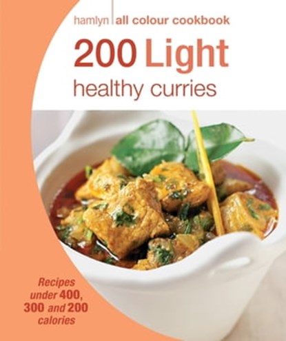 Hamlyn All Colour Cookery: 200 Light Healthy Curries, Angela Dowden ; Hamlyn - Ebook - 9780600631392