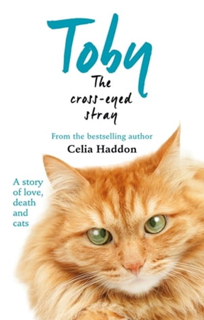 Toby The Cross-Eyed Stray, Celia Haddon - Ebook - 9780600631729