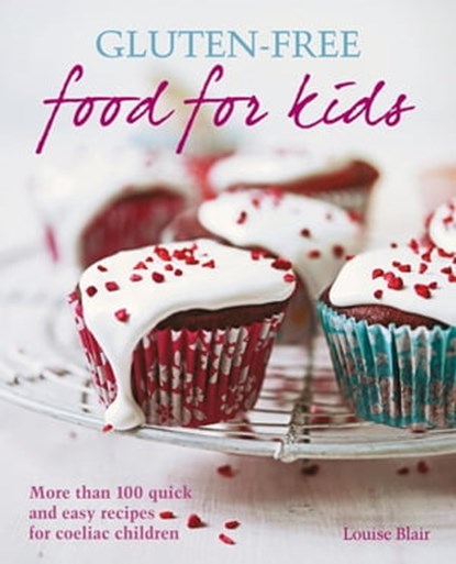 Gluten-free Food for Kids, Louise Blair - Ebook - 9780600631804