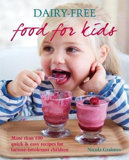 Dairy-Free Food for Kids, GRAIMES,  Nicola - Paperback - 9780600632177