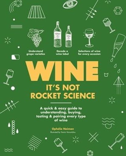 Wine it's not rocket science, Ophélie Neiman - Ebook - 9780600635055