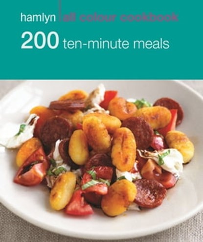 Hamlyn All Colour Cookery: 200 Ten-Minute Meals, Denise Smart - Ebook - 9780600635062