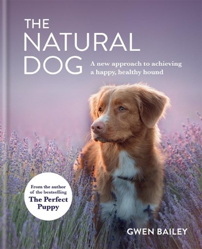 The Natural Dog, Gwen Bailey - Gebonden - 9780600636038