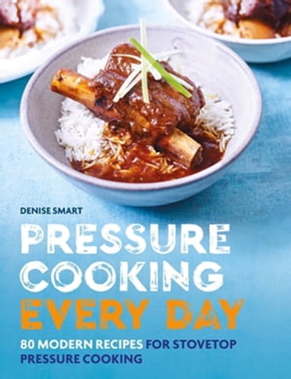 Pressure Cooking Every Day, Denise Smart - Ebook - 9780600636366
