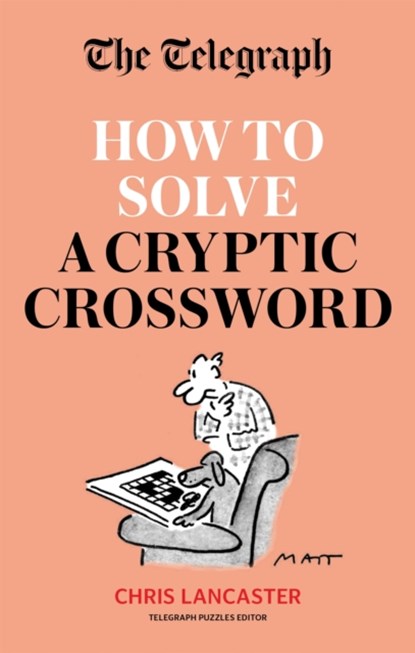 The Telegraph: How To Solve a Cryptic Crossword, Telegraph Media Group Ltd - Paperback - 9780600636632