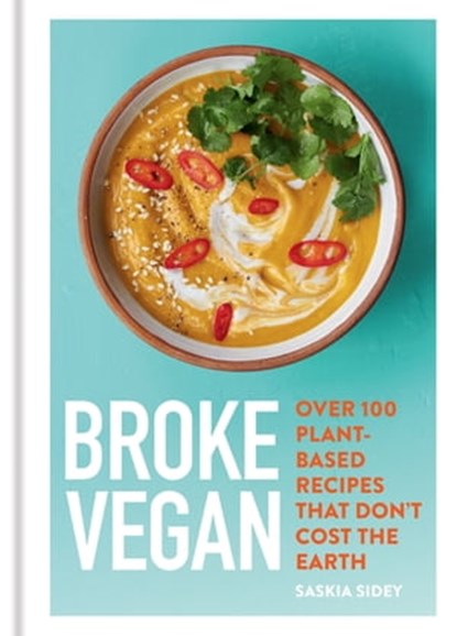 Broke Vegan, Saskia Sidey - Ebook - 9780600637004