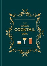 The Classic Cocktail Bible - Spruce - 9780600638025