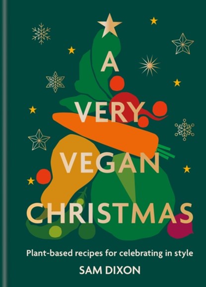 A Very Vegan Christmas, Sam Dixon - Gebonden Gebonden - 9780600638032