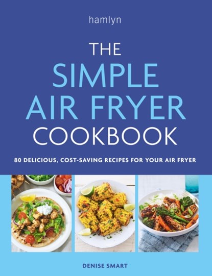 The Simple Air Fryer Cookbook, Denise Smart - Paperback - 9780600638094