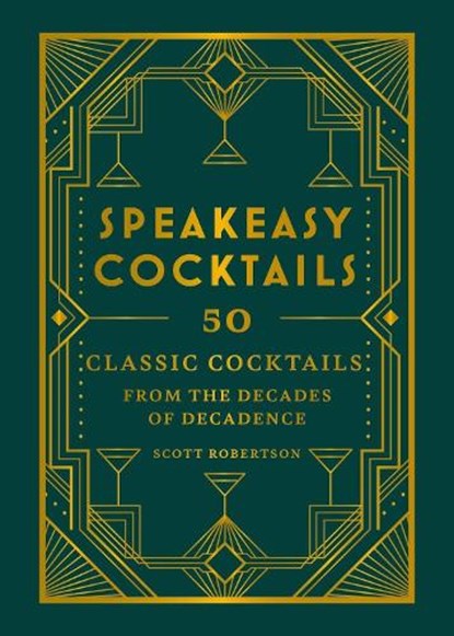 Speakeasy Cocktails, Scott Robertson - Gebonden - 9780600638476