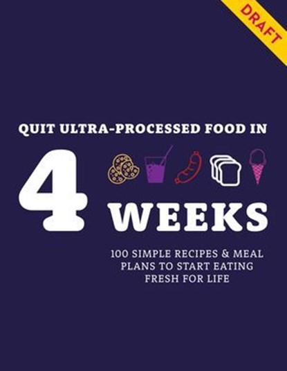 Quit Ultra-processed Food in 4 Weeks, Angela Dowden - Ebook - 9780600638520