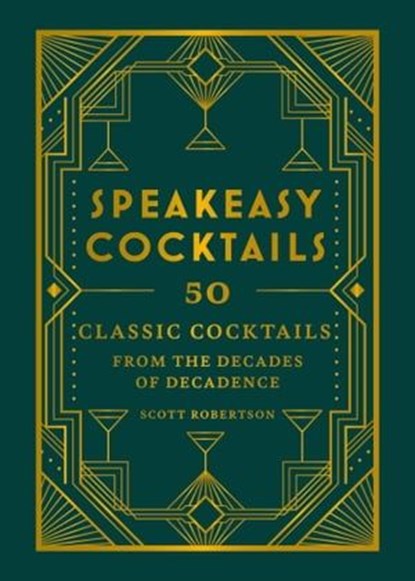 Speakeasy Cocktails, Scott Robertson - Ebook - 9780600638612