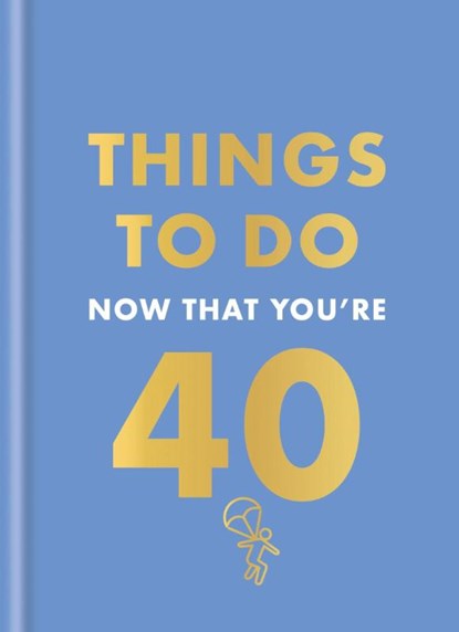 Things to Do Now That You're 40, Rebecca Hall ; Hamlyn - Gebonden - 9780600638711