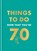 Things to Do Now That You're 70, Hamlyn ; Graeme Kent - Gebonden - 9780600638773