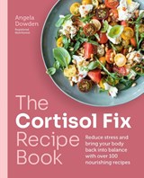 The Cortisol Fix Recipe Book - Angela Dowden - 9780600638841