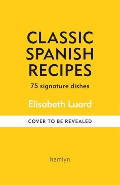 Classic Spanish Recipes, Elisabeth Luard - Ebook - 9780600638957