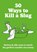 50 Ways to Kill a Slug, Sarah Ford - Paperback - 9780600639879