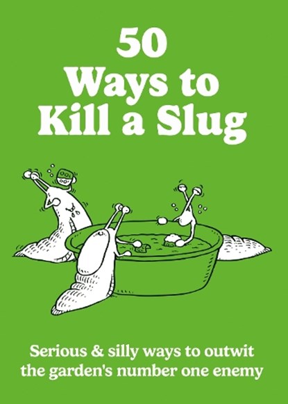 50 Ways to Kill a Slug, Sarah Ford - Paperback - 9780600639879