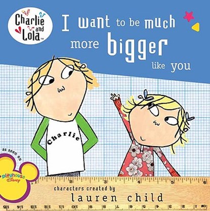 CHARLIE & LOLA I WANT TO BE MU, Lauren Child - Paperback - 9780606106368