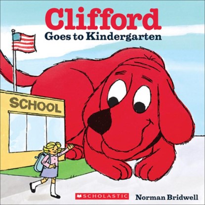 Clifford Goes to Kindergarten, Norman Bridwell - Gebonden - 9780606370196