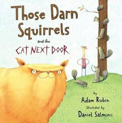 Those Darn Squirrels and the Cat Next Door, RUBIN,  Adam - Gebonden - 9780606389020