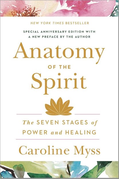 Anatomy of the Spirit, Caroline Myss - Paperback - 9780609800140