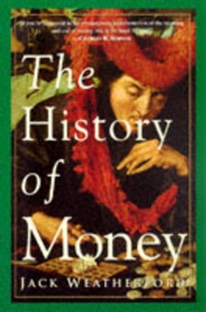 The History of Money, Jack Weatherford - Paperback - 9780609801727