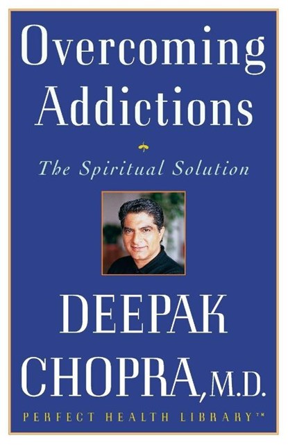 Overcoming Addictions, Deepak Chopra - Paperback - 9780609801956