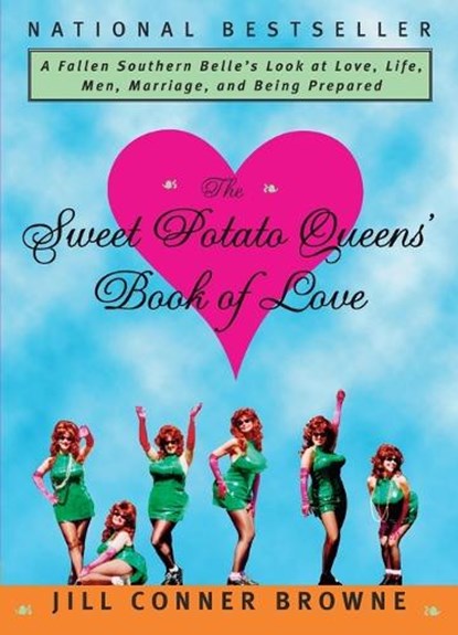 The Sweet Potato Queens' Book of Love, Jill Conner Browne - Paperback - 9780609804131