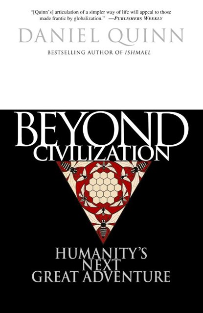 Beyond Civilization, Daniel Quinn - Paperback - 9780609805367